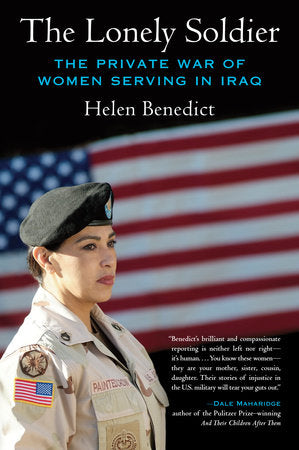 The Lonely Soldier Paperback by Helen Benedict