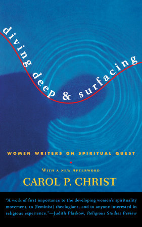 Diving Deep & Surfacing Paperback by Carol P. Christ