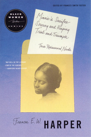 Minnie's Sacrifice, Sowing and Reaping, Trial and Triumph Paperback by Frances E.W. Harper