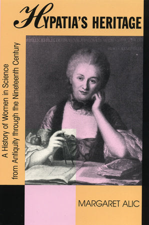 Hypatia's Heritage Paperback by Margaret Alic