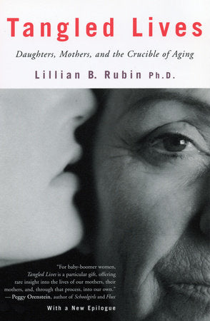 Tangled Lives Paperback by Lillian B. Rubin, Ph.D.