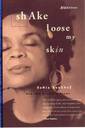 Shake Loose My Skin Paperback by Sonia Sanchez