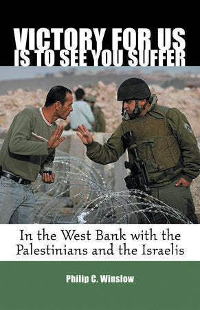 Victory For Us Is to See You Suffer Paperback by Philip C. Winslow