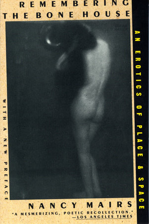 Remembering The Bone House Paperback by Nancy Mairs