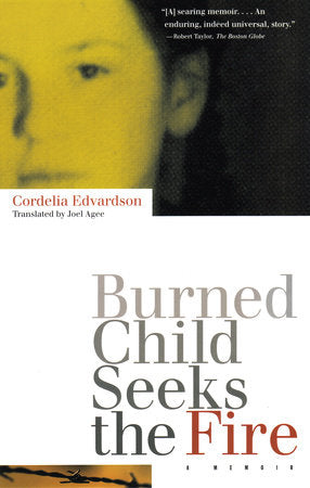 Burned Child Seeks the Fire Paperback by Cordelia Edvardson