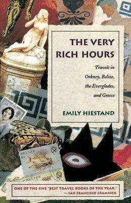 The Very Rich Hours Paperback by Emily Hiestand