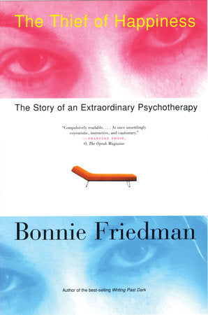The Thief of Happiness Paperback by Bonnie Friedman