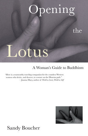 Opening the Lotus Paperback by Sandy Boucher