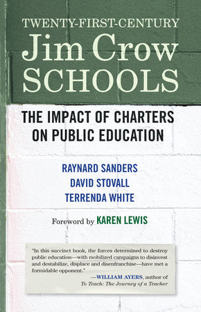 Twenty-First-Century Jim Crow Schools Paperback by Raynard Sanders, David Stovall, Terrenda White with Thomas Pedroni