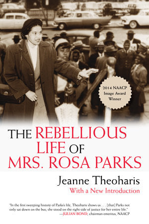 The Rebellious Life of Mrs. Rosa Parks Paperback by Jeanne Theoharis