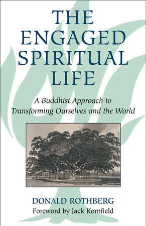 The Engaged Spiritual Life Paperback by Donald Rothberg
