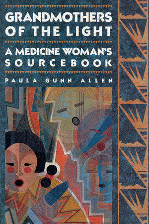 Grandmothers of The Light Paperback by Paula Gunn Allen