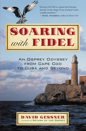 Soaring with Fidel Paperback by David Gessner