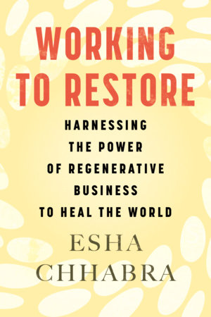 Working to Restore Paperback by Esha Chhabra