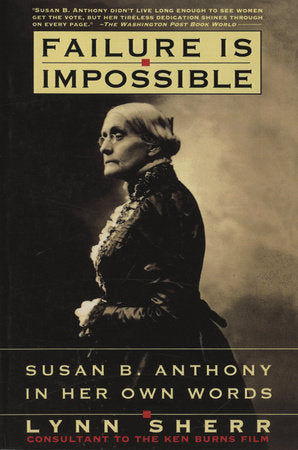 Failure Is Impossible Paperback by Lynn Sherr: Consultant to the Ken Burns Film