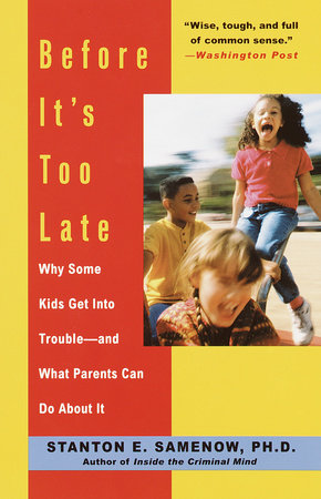Before It's Too Late Paperback by Stanton E. Samenow, Ph.D.