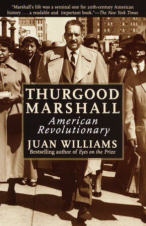 Thurgood Marshall Paperback by Juan Williams, bestselling author of Eyes on the Prize