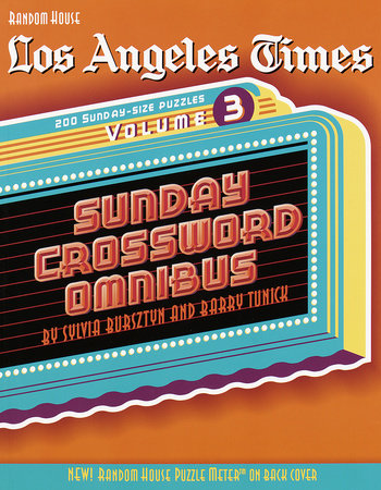 Los Angeles Times Sunday Crossword Omnibus, Volume 3 Paperback by Sylvia Bursztyn and Barry Tunick