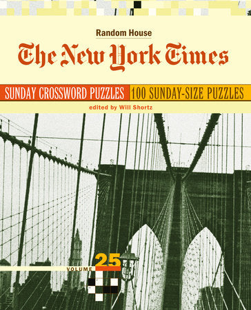The New York Times Sunday Crossword Puzzles, Volume 25 Paperback by Ed. Will Shortz