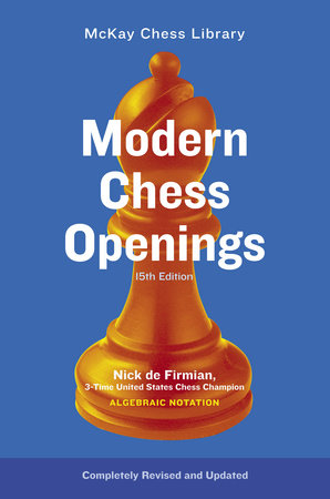 Modern Chess Openings, 15th Edition Paperback by Nick de Firmian
