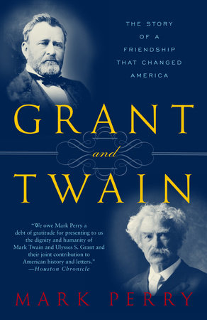 Grant and Twain Paperback by Mark Perry