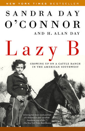 Lazy B Paperback by Sandra Day O'Connor and H. Alan Day
