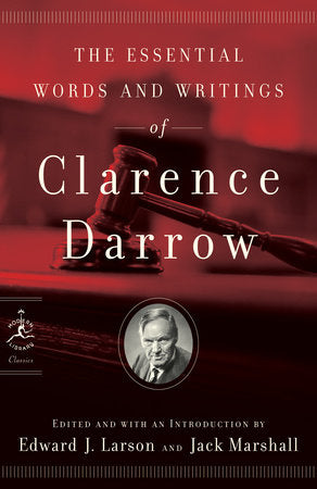 The Essential Words and Writings of Clarence Darrow Paperback by Clarence Darrow