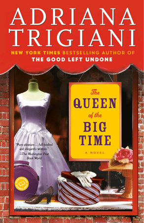 The Queen of the Big Time Paperback by Adriana Trigiani