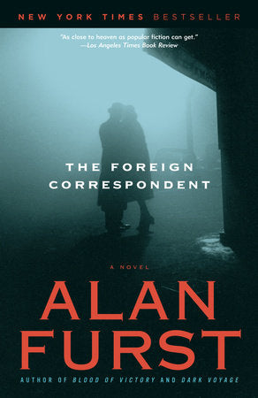 The Foreign Correspondent Paperback by Alan Furst