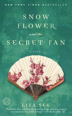 Snow Flower and the Secret Fan Paperback by Lisa See