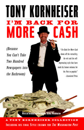 I'm Back for More Cash Paperback by Tony Kornheiser