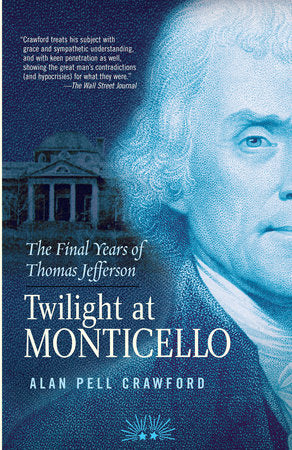 Twilight at Monticello Paperback by Alan Pell Crawford