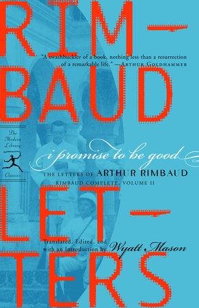 I Promise to Be Good Paperback by Arthur Rimbaud