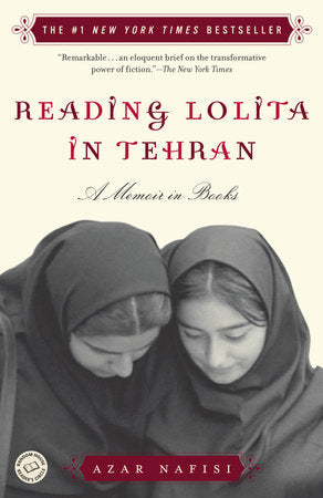 Reading Lolita in Tehran Paperback by Azar Nafisi