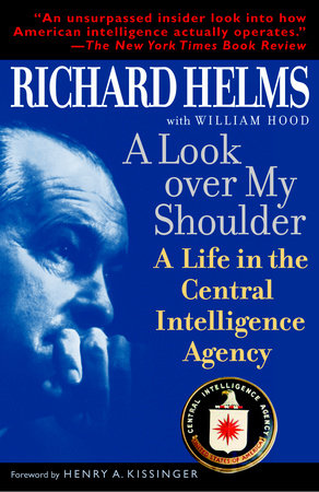 A Look Over My Shoulder Paperback by Richard Helms with William Hood