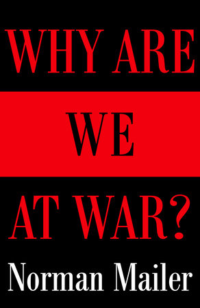 Why Are We at War? Paperback by Norman Mailer
