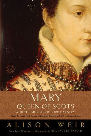 Mary, Queen of Scots, and the Murder of Lord Darnley Paperback by Alison Weir
