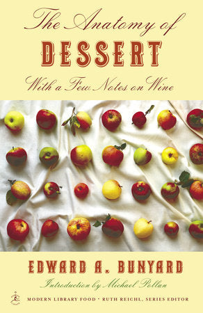 The Anatomy of Dessert Paperback by Edward A. Bunyard
