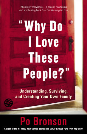 "Why Do I Love These People?" Paperback by Po Bronson