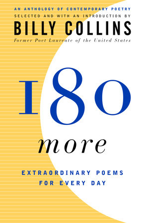 180 More TR by Selected and with an Introduction by Billy Collins
