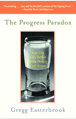 The Progress Paradox Paperback by Gregg Easterbrook