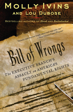 Bill of Wrongs Paperback by Molly Ivins and Lou Dubose