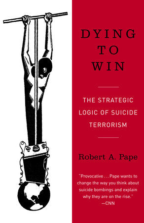 Dying to Win Paperback by Robert A. Pape