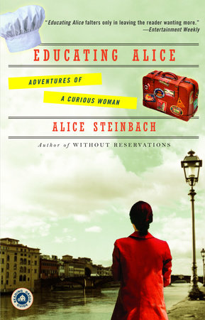Educating Alice Paperback by Alice Steinbach