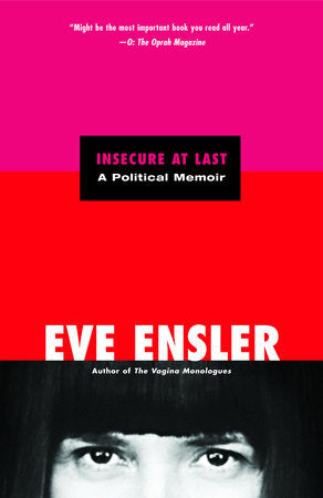 Insecure at Last Paperback by Eve Ensler