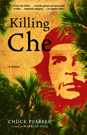 Killing Che Paperback by Chuck Pfarrer