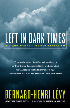 Left in Dark Times Paperback by Bernard-Henri Lévy
