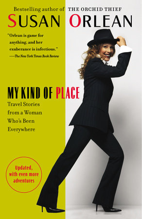 My Kind of Place Paperback by Susan Orlean