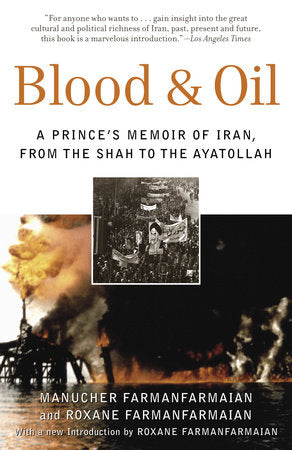 Blood & Oil Paperback by Manucher Farmanfarmaian and Roxane Farmanfarmaian
