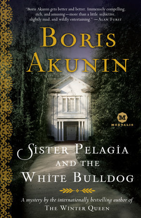 Sister Pelagia and the White Bulldog Paperback by Boris Akunin